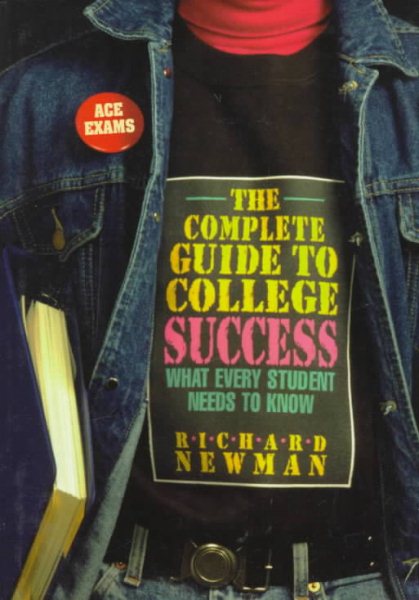 The Complete Guide to College Success: What Every Student Needs to Know cover