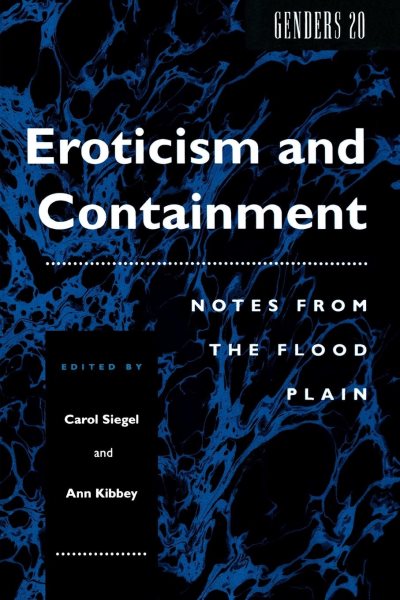 Eroticism and Containment: Notes From the Flood Plain (Genders) cover
