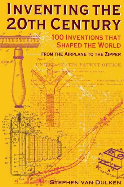 Inventing the 20th Century: 100 Inventions That Shaped the World cover