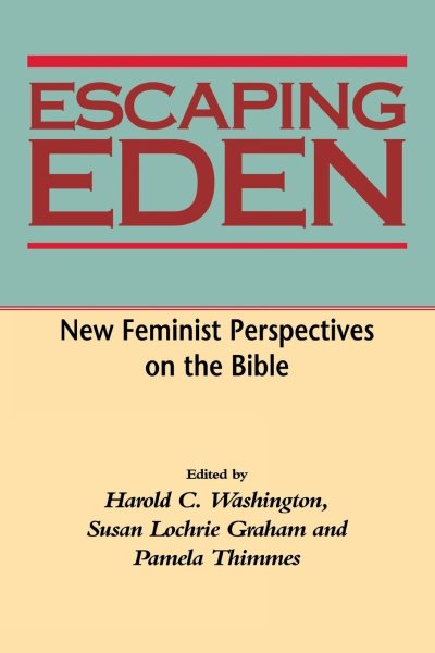 Escaping Eden: New Feminist Perspectives on the Bible cover
