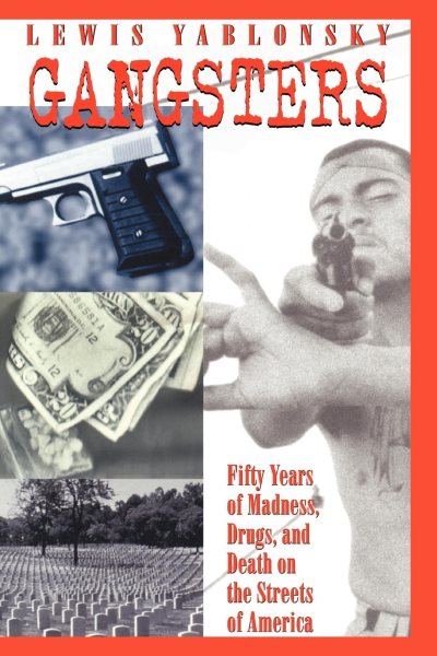 Gangsters: 50 Years of Madness, Drugs, and Death on the Streets of America cover