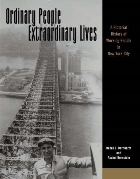 Ordinary People, Extraordinary Lives: A Pictorial History of Working People in New York City cover