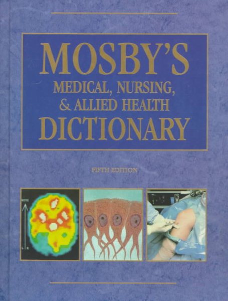 Mosby's Medical, Nursing, & Allied Health Dictionary (Mosby's Medical, Nursing, and Allied Health Dictionary, 5th ed) cover