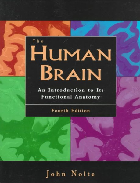 The Human Brain: An Introduction to Its Functional Anatomy cover