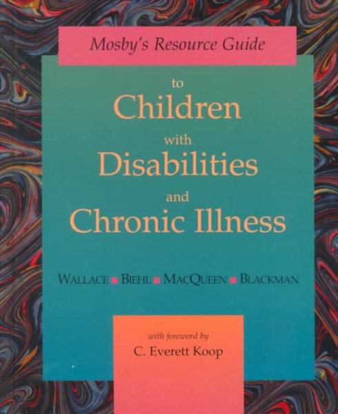 Mosby's Resource Guide to Children with Disabilities and Chronic Illness cover