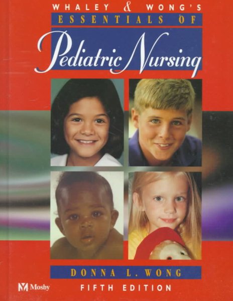 Whaley & Wong's Essentials of Pediatric Nursing (Whaley & Wong's Essentials of Pediatric Nursing, 5th ed) cover