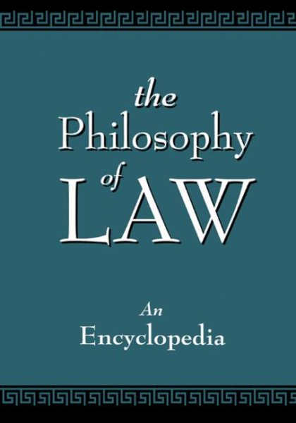 The Philosophy of Law: An Encyclopedia (Garland Reference Library of the Humanities) (2 Volumes) cover