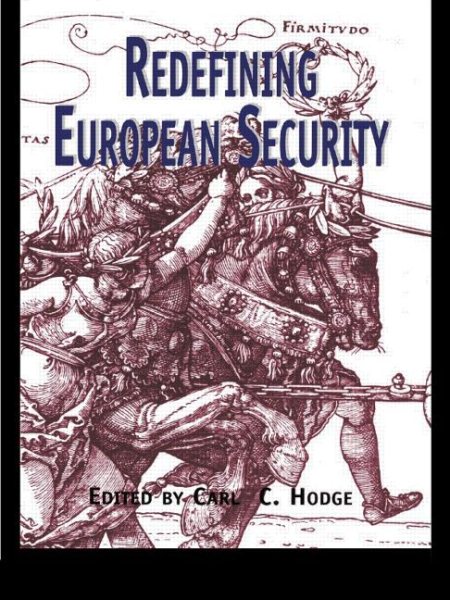 Redefining European Security (Contemporary Issues in European Politics) cover