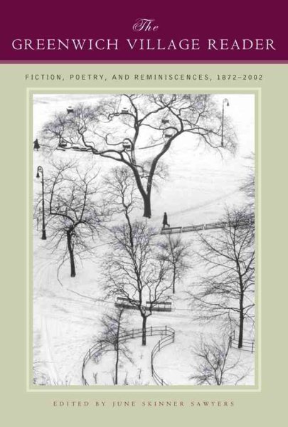 The Greenwich Village Reader: Fiction, Poetry, and Reminiscences cover