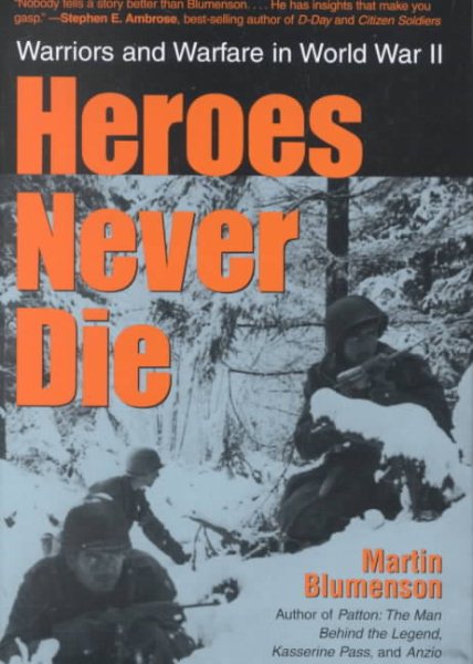 Heroes Never Die: Warriors and Warfare in World War II cover