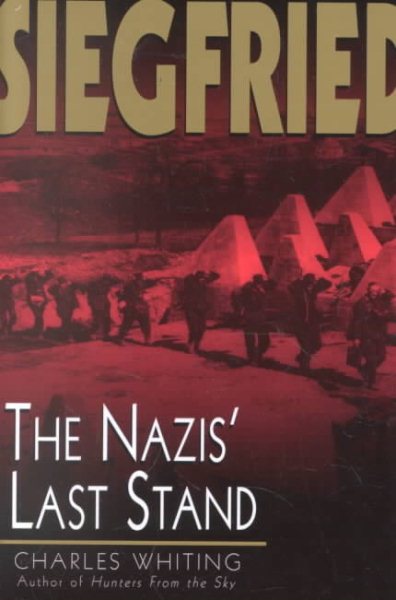 Siegfried: The Nazis' Last Stand cover