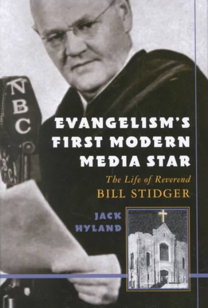 Evangelism's First Modern Media Star: Reverend Bill Stidger cover