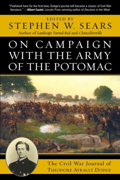 On Campaign with the Army of the Potomac: The Civil War Journal of Therodore Ayrault Dodge cover