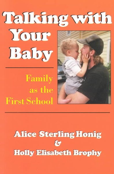 Talking with Your Baby: Family as the First School
