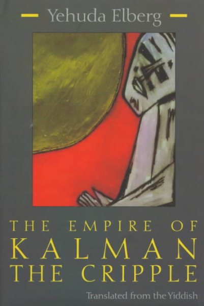 Empire of Kalman the Cripple (Library of Modern Jewish Literature) cover