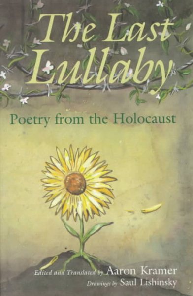 The Last Lullaby: Poetry from the Holocaust (Religion, Theology and the Holocaust) cover