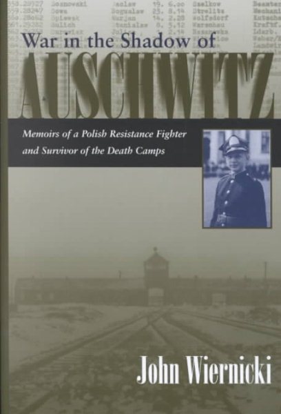 War in the Shadow of Auschwitz: Memoirs of a Polish Resistance Fighter and Survivor of the Death Camps (Religion, Theology and the Holocaust) cover