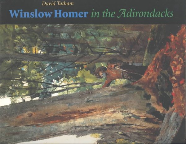 Winslow Homer in the Adirondacks (New York State Series) cover