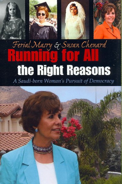 Running For All the Right Reasons: A Saudi-born Woman’s Pursuit of Democracy (Arab American Writing) cover