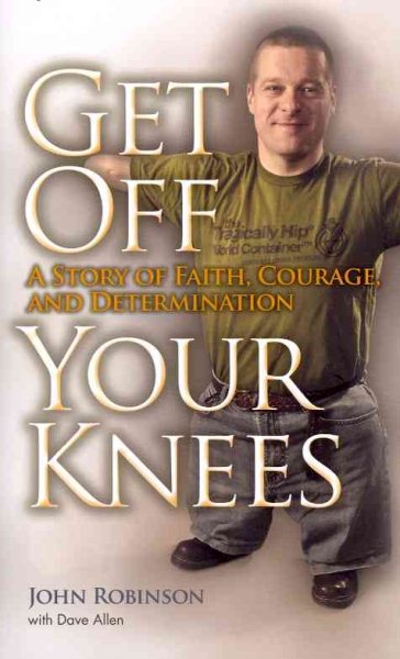 Get Off Your Knees: A Story of Faith, Courage, and Determination (New York State Series) cover