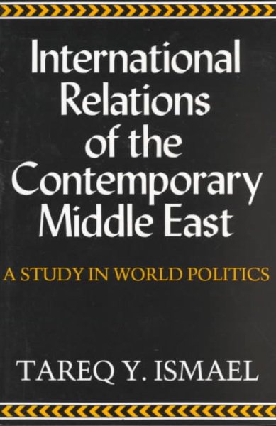International Relations of the Contemporary Middle East: A Study in World Politics (Contemporary Issues in the Middle East (Paperback)) cover
