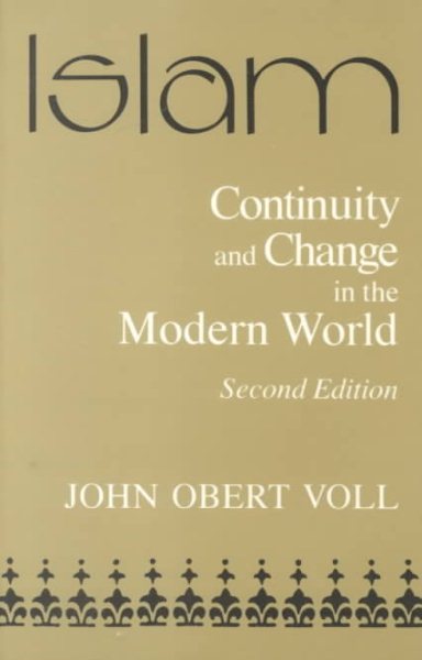 Islam: Continuity and Change in the Modern World, Second Edition (Contemporary Issues in the Middle East) cover