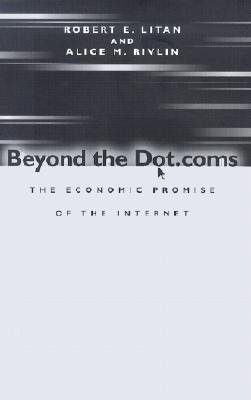 Beyond the Dot.Coms: The Economic Promise of the Internet cover