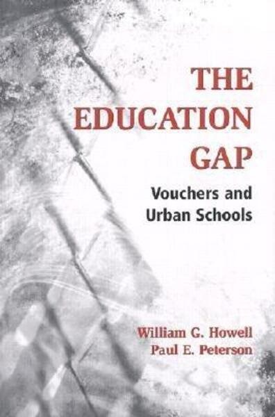The Education Gap: Vouchers and Urban Schools cover