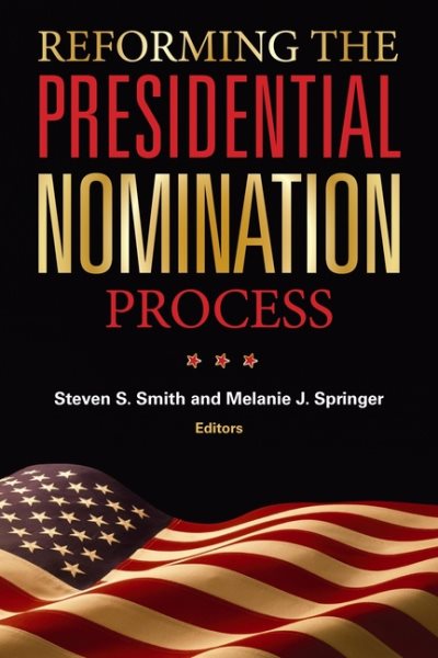 Reforming the Presidential Nomination Process cover