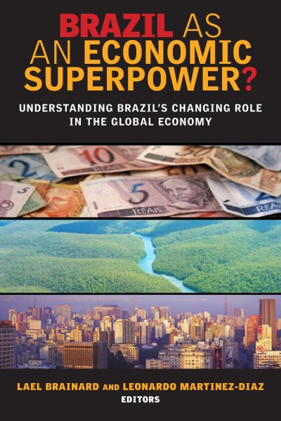 Brazil as an Economic Superpower?: Understanding Brazil's Changing Role in the Global Economy cover