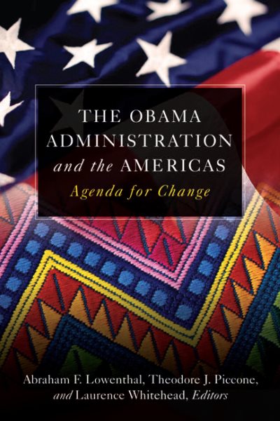 The Obama Administration and the Americas: Agenda for Change cover