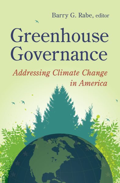Greenhouse Governance: Addressing Climate Change in America cover