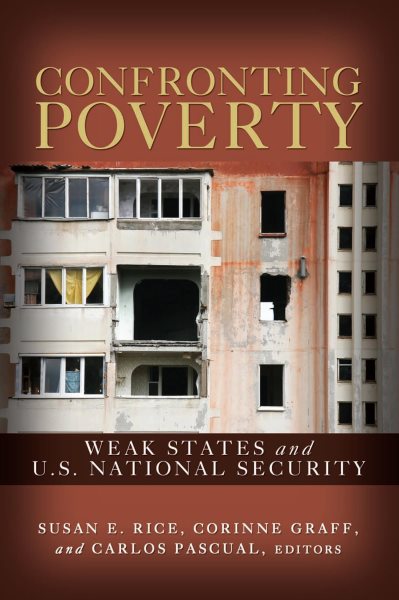 Confronting Poverty: Weak States and U.S. National Security cover