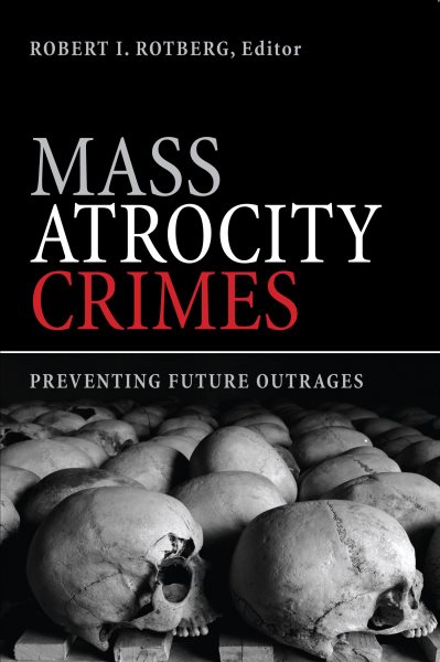 Mass Atrocity Crimes: Preventing Future Outrages cover