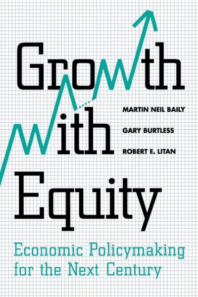 Growth with Equity: Economic Policymaking for the Next Century