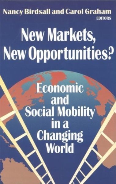 New Markets, New Opportunities?: Economic and Social Mobility in a Changing World cover