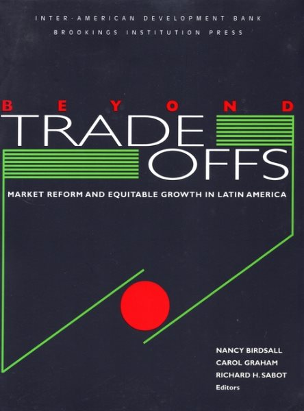 Beyond Tradeoffs: Market Reform and Equitable Growth in Latin America cover
