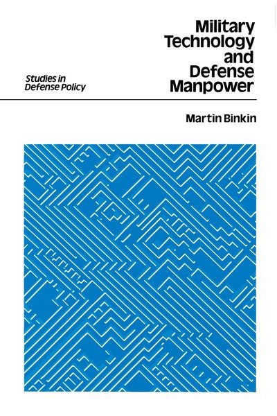 Military Technology and Defense Manpower (Studies in Defence Policy) cover