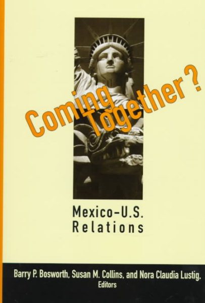 Coming Together?: Mexico-U.S. Relations cover