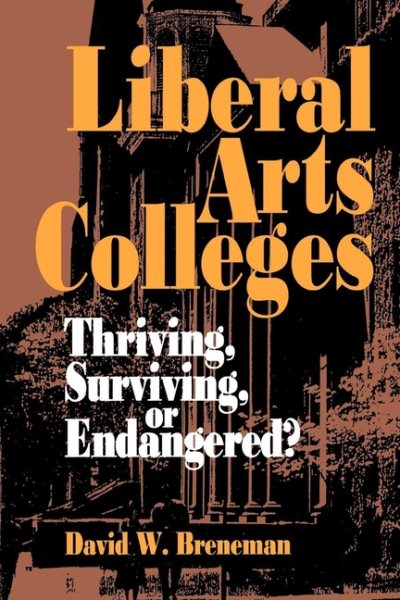 Liberal Arts Colleges: Thriving, Surviving, or Endangered? cover