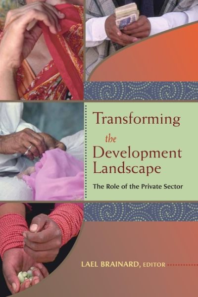 Transforming the Development Landscape: The Role of the Private Sector cover