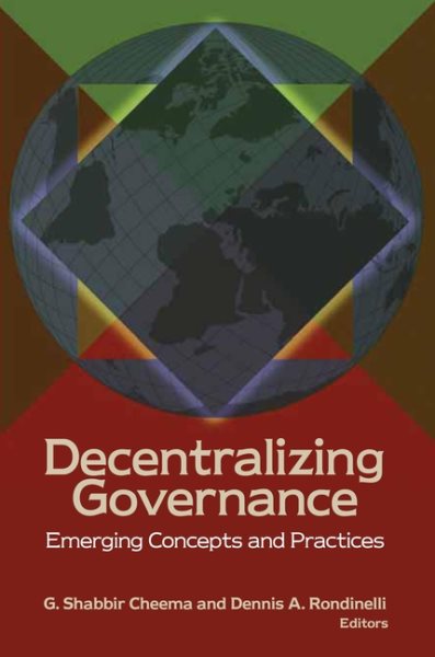 Decentralizing Governance: Emerging Concepts and Practices (Brookings / Ash Center Series, "Innovative Governance in the 21st Century") cover