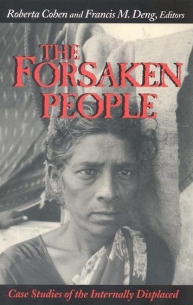 The Forsaken People: Case Studies of the Internally Displaced cover