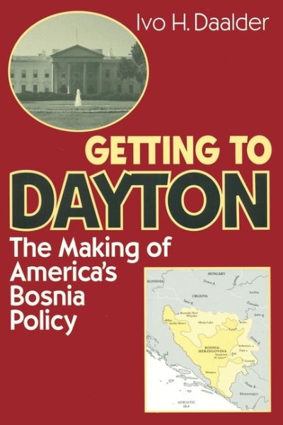 Getting to Dayton: The Making of America's Bosnia Policy cover