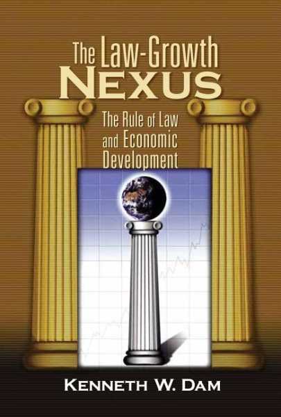 The Law-Growth Nexus: The Rule of Law And Economic Development cover