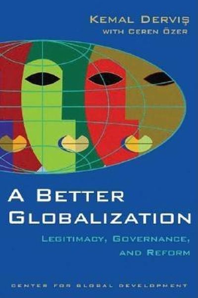 A Better Globalization: Legitimacy, Governance, and Reform cover