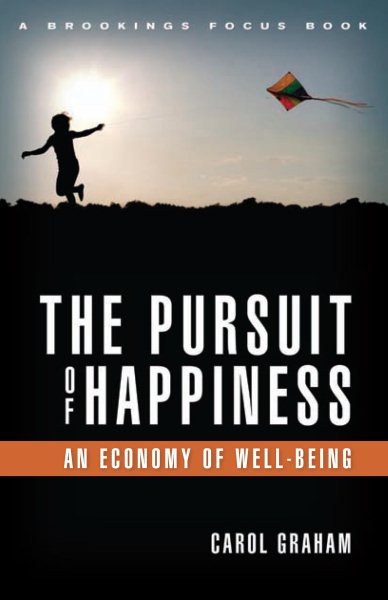 The Pursuit of Happiness: An Economy of Well-Being (Brookings Focus) cover