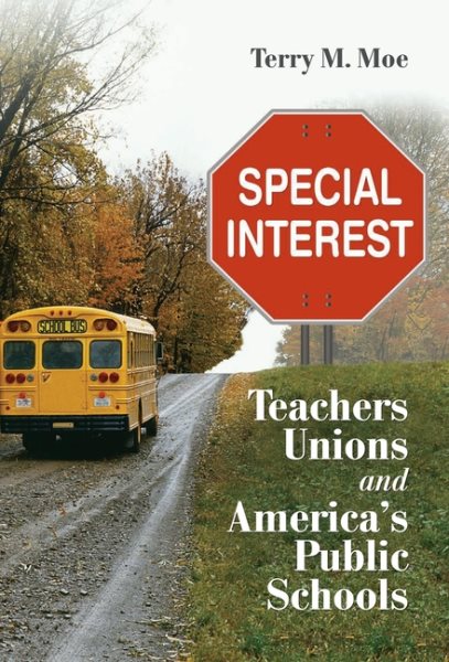 Special Interest: Teachers Unions and America's Public Schools cover