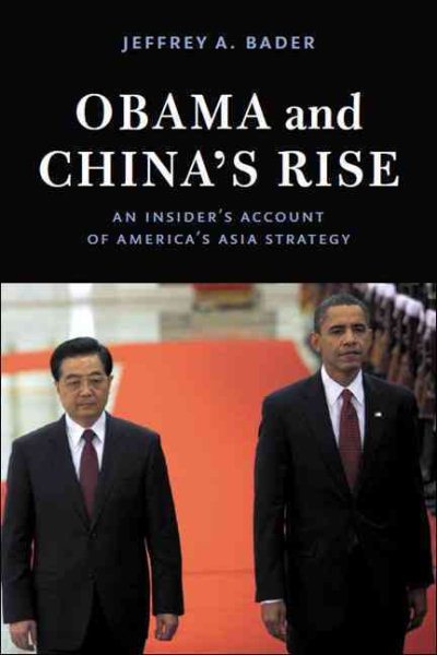 Obama and China's Rise: An Insider's Account of America's Asia Strategy cover