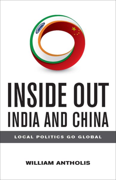 Inside Out India and China: Local Politics Go Global (Brookings Focus Book) cover